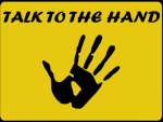 Talk To The Hand