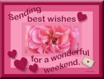 â™¥ Weekend Wishes â™¥