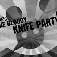 Where's the bloody Knife Party?