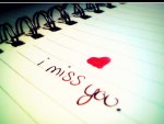 i miss u ......