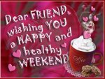       â™¥â€¿â™¥ HAPPY Weekend â™¥â€¿â™¥       