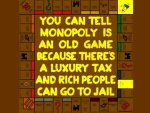Monopoly is an old game..-