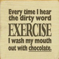 Exercise vs Chocolate