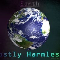 Earth: Mostly Harmless