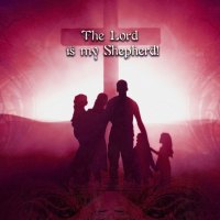 The Lord is my Shepherd always and 4ever!