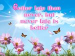Never late