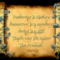 It's called the present