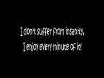 Suffer from Insanity