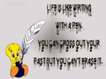 life is like writing with a pen