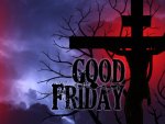 GOOD FRIDAY