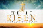 He Is Risen!