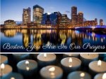 Boston Is In Our Prayers