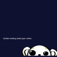 ZOMBIE MONKEY WANT YOUR COFFE