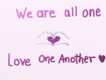 We are all one love one another