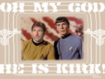 OMG He is Kirk