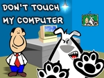 donÂ´t touch my computer