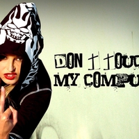 dont touch my computer  series  02