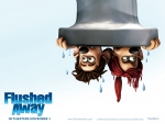 FLUSHED AWAY