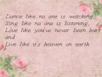 Dance like noone is watching
