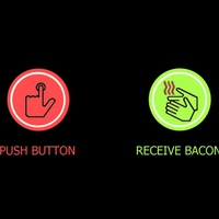 Push Button - Receive Bacon