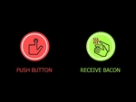 Push Button - Receive Bacon