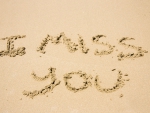 And I miss you so...