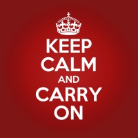 Keep Calm & Carry On!