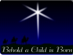 Behold a child is born