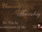 Maundy Thursday