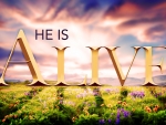 Easter ~ He Is Alive