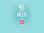 All You Need