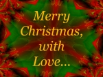 Merry Christmas with Love & Gratitude...