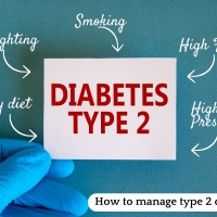 How to manage type 2 diabetes? & how it can be tested?