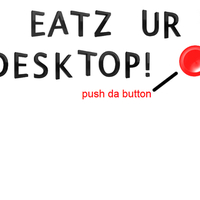 I Eatz Ur Desktop