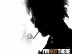 I'm Not There
