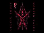 Celtic Frost - Morbid Tales