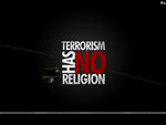 Terrorism has NO RELIGION