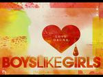 Love Drunk - Boys Like Girls