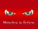 Miracles is fiction