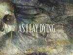 As I lay Dying