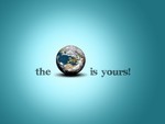 The World Is Yours