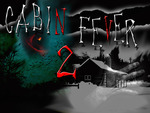 Cabin Fever