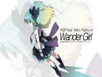 Hatsune Miku - Wander Girl