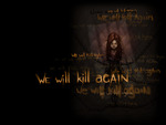 We Will Kill