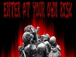 Enter at your own risk