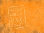 Live together...