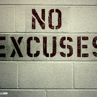 no excuses