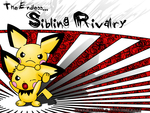 Pichu-The Endless...Sibling Rivalry