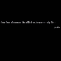 HATE IS LIKE AN ADDICTION