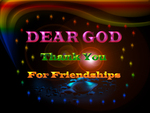 Dear GOD thank you for all my friendships of DN